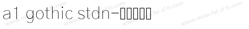 a1 gothic stdn字体转换